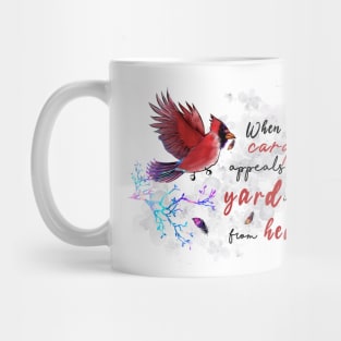 When a cardinal-appeals in your yard Mug